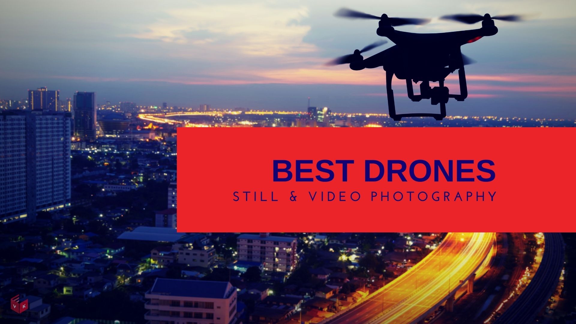 Best Drones for Your Still and Video Photography Shoots